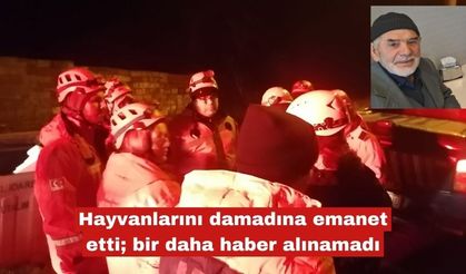 Hayvanlarını damadına emanet etti; bir daha haber alınamadı