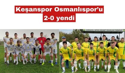 Keşanspor deplasmanda Osmanlıspor’u 2-0 yendi