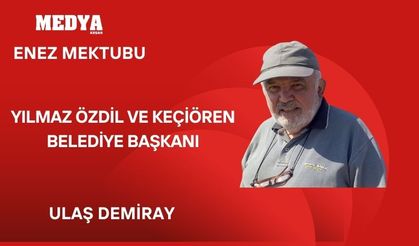 YILMAZ ÖZDİL VE KEÇİÖREN BELEDİYE BAŞKANI