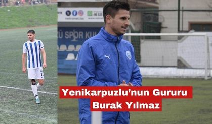 Yenikarpuzlu’nun Gururu Burak Yılmaz