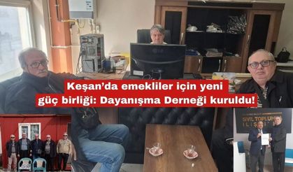 Keşan’da emekliler için yeni güç birliği