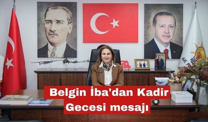 Belgin İba'dan Kadir Gecesi mesajı