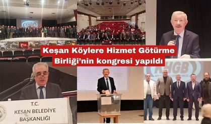 Köylere Hizmet Götürme Birliği’nin kongresi yapıldı