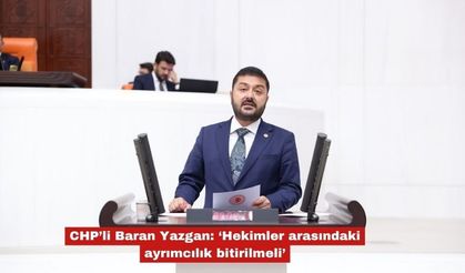 Baran Yazgan: ‘Hekimler arasındaki ayrımcılık bitirilmeli’