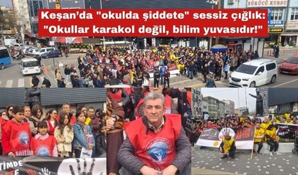 Keşan’da "okulda şiddete" sessiz çığlık