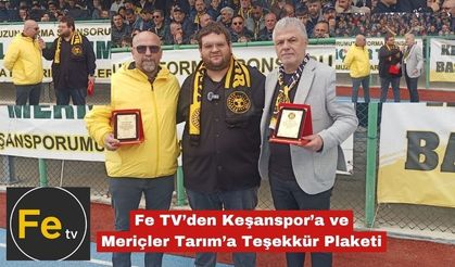 Fe TV’den Keşanspor’a ve Meriçler Tarım’a Teşekkür Plaketi