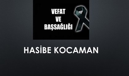 Hasibe Kocaman vefat etti