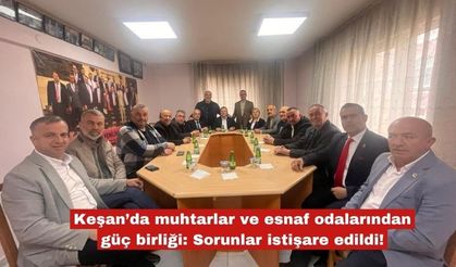 Keşan’da muhtarlar ve esnaf odalarından güç birliği
