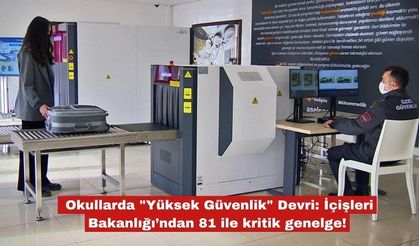 Okullarda "Yüksek Güvenlik" Devri