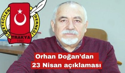 Orhan Doğan'dan 23 Nisan açıklaması