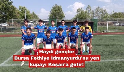 Keşan Genç Ordu’nun Finalde rakibi Bursa Fethiye İdmanyurdu
