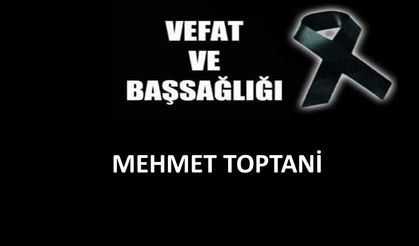 Mehmet Toptani vefat etti