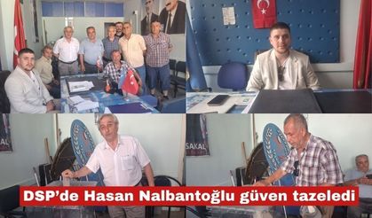 DSP’de Hasan Nalbantoğlu güven tazeledi