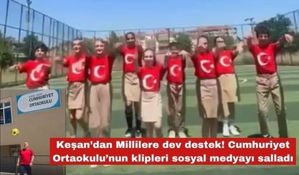 Keşanlı öğrencilerden Millilere moral ve destek klibi