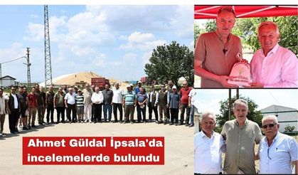 Ahmet Güldal İpsala'da incelemelerde bulundu