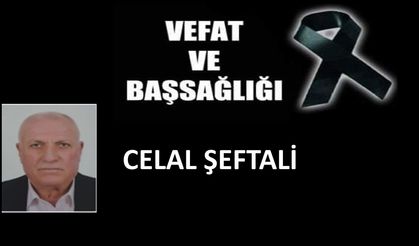 Celal Şeftali vefat etti