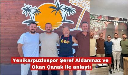 Yenikarpuzluspor, Şeref Aldanmaz ile anlaştı