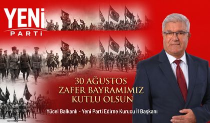 Yücel Balkanlı’dan 30 Ağustos Zafer Bayramı açıklaması