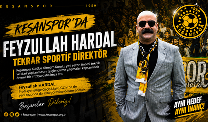 Keşanspor'da Feyzullah Hardal tekrar Sportif Direktör