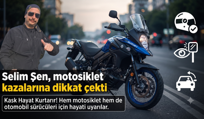 Selim Şen, motosiklet kazalarına dikkat çekti