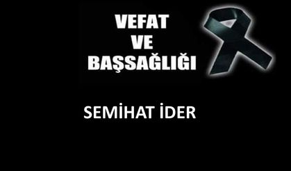 Semihat İder vefat etti