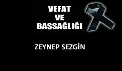 Zeynep Sezgin vefat etti
