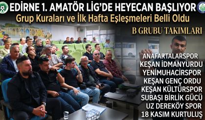 Edirne 1. Amatör Lig 8 Kasım'da başlayacak