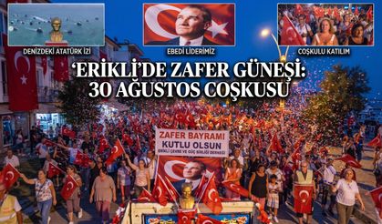 Erikli'de 30 Ağustos Zafer Bayramı'nda görkemli yürüyüş
