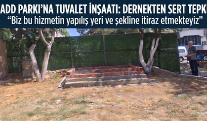 ADD'den Parka kurulan tuvaletle ilgili tepki açıklaması