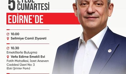 Özgür Özel yarın Edirne’yi ziyaret edecek