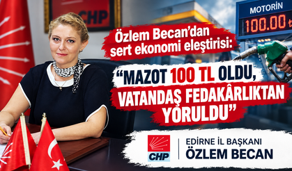 Becan; “Mazot 100 TL oldu, vatandaş fedakârlıktan yoruldu”