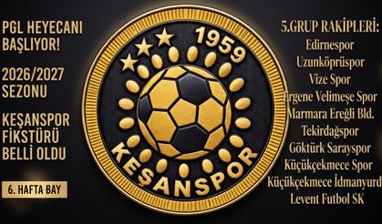 Keşanspor’un fikstürü belli oldu