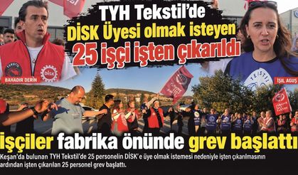 DİSK Üyesi olmak isteyen 25 işçi işten çıkarıldı