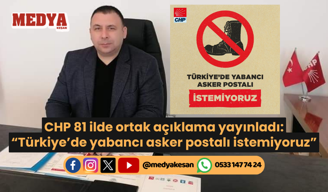 “Türkiye’de yabancı asker postalı istemiyoruz”