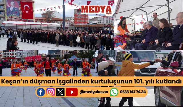 Keşan’ın düşman işgalinden kurtuluşunun 101. yılı kutlandı