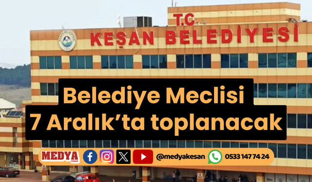 Belediye Meclisi 7 Aralık’ta toplanacak