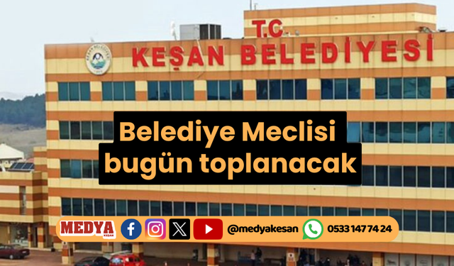 Belediye Meclisi Aralık Ayı toplantısı bugün