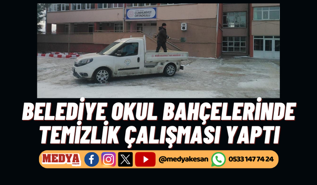 Belediye okul bahçelerinde temizlik çalışması yaptı