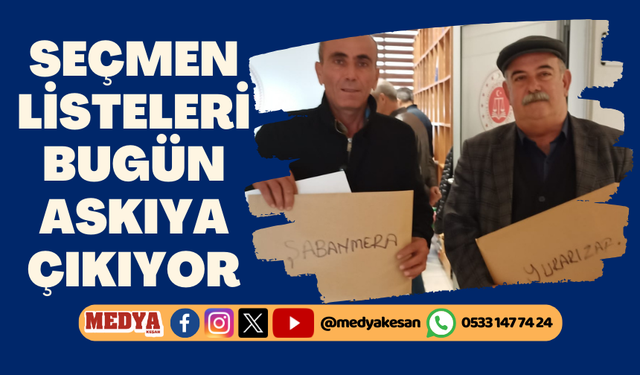 Seçmen listeleri bugün askıya çıkıyor