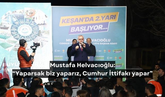 Helvacıoğlu, Aşağı Zaferiye Mahallesi'nde konuştu