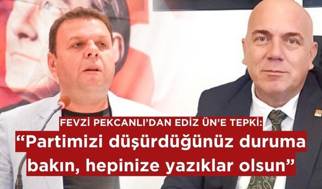 Fevzi Pekcanlı'dan Ediz Ün'e sert tepki