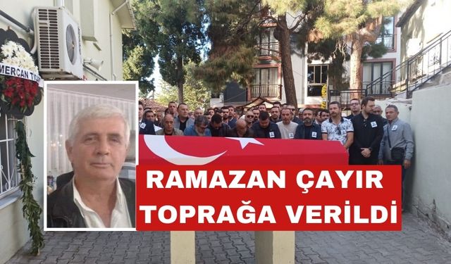 Ramazan Çayır toprağa verildi