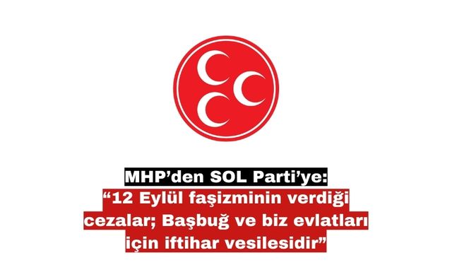 MHP'den SOL Parti'ye yanıt