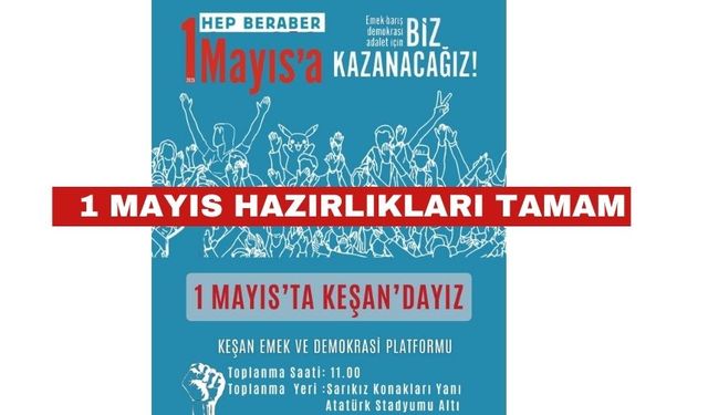 Emek ve Demokrasi için çağrı: 1 Mayıs hazırlıkları tamam