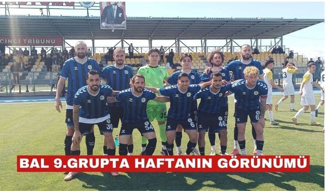 BAL 9.Grupta Haftanın Görünümü