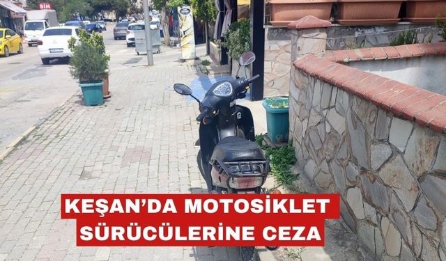 Keşan’da 55 motosiklet sürücüsüne 408 bin lira ceza