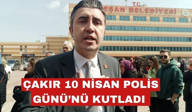 Anıl Çakır’dan Türk Polis Teşkilatının kuruluş yıldönümü mesajı