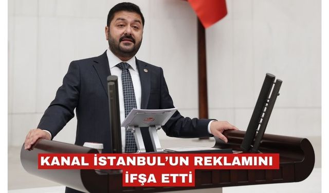 Baran Yazgan, Kanal İstanbul inşaatının reklamını ifşa etti