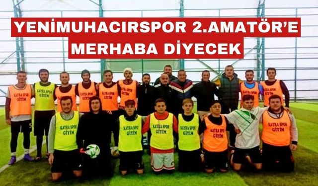 Yenimuhacır deplasmanda Beyendikspor kendi evinde  oynayacak