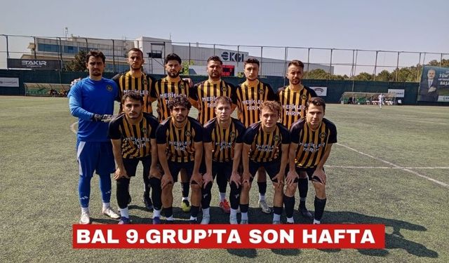 BAL 9.Grupta haftanın programı. Keşanspor maça gitmeyecek